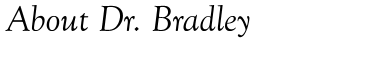 About Dr. Bradley