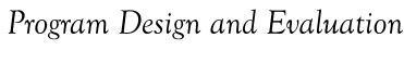 Program Design and Evaluation 