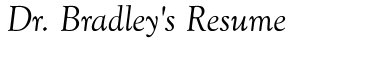 Dr. Bradley's Resume